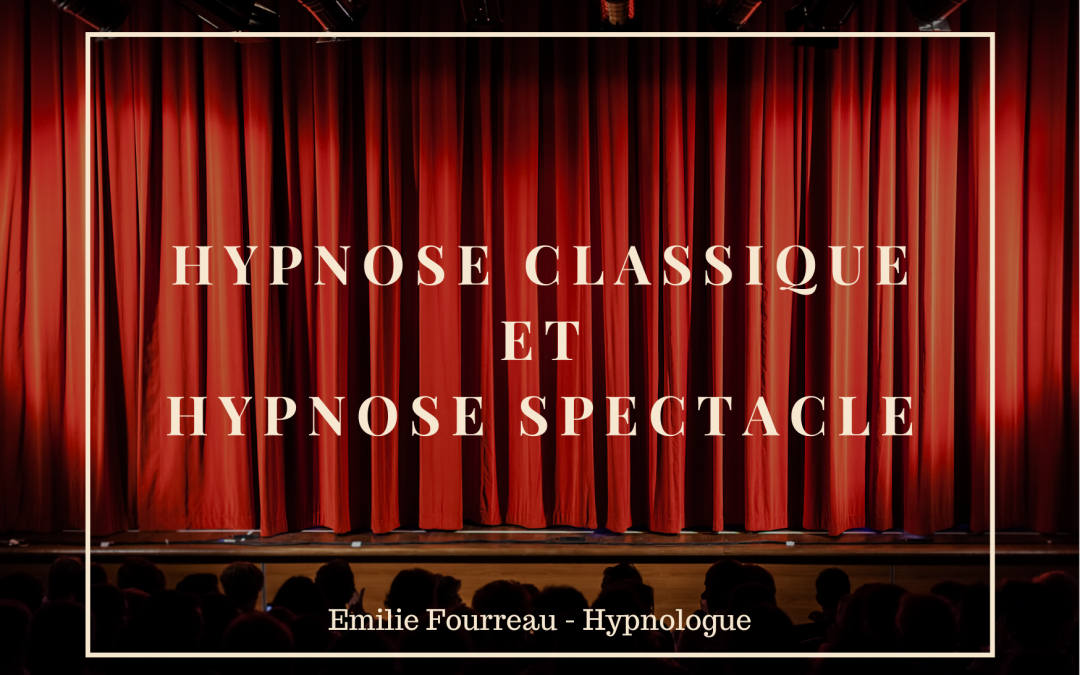 Hypnose classique et hypnose de spectacle